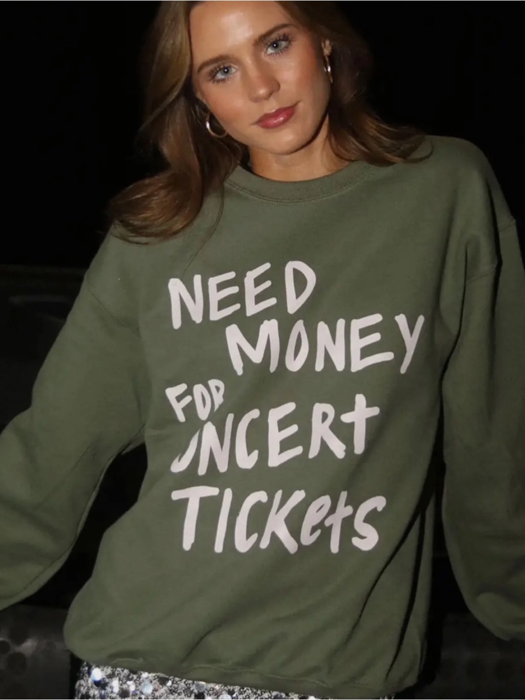 Graphic Olive Green Sweatshirt  Need Money For Concert Tickets